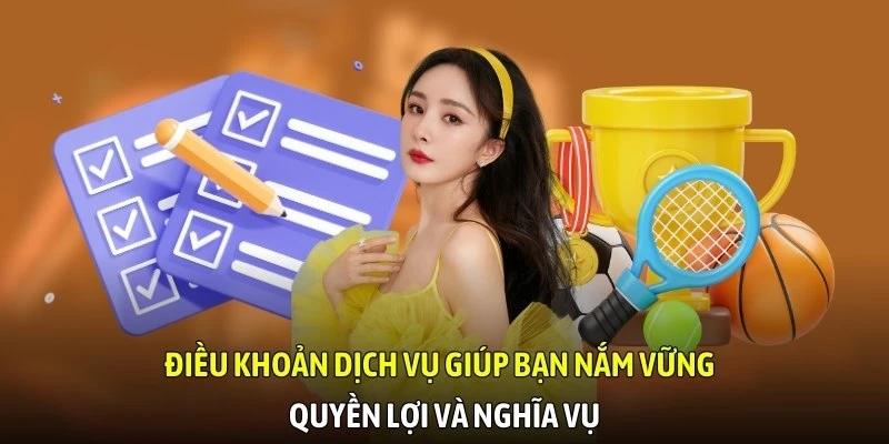 Những điều khoản dịch vụ này giúp bạn nắm vững quyền lợi và nghĩa vụ khi cá cược