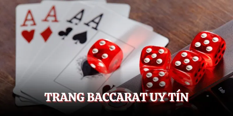 Những trang Baccarat uy tín nhất thị trường hiện tại