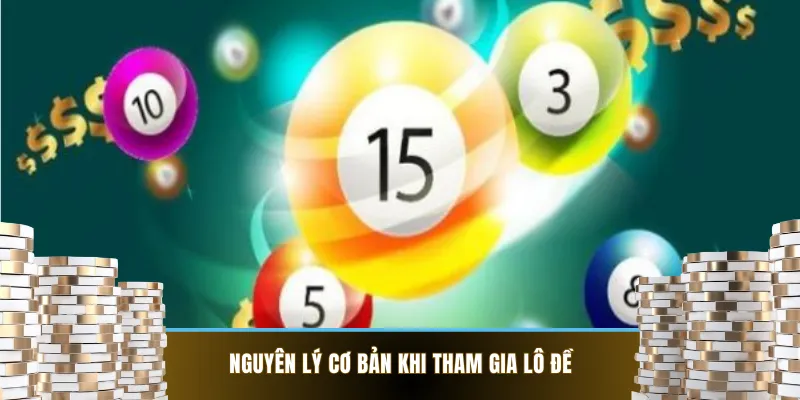 Nguyên lý cơ bản của lô đề trực tuyến