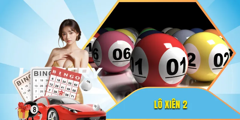 Phương pháp chơi Lô đề online 188BET - Lô xiên 2