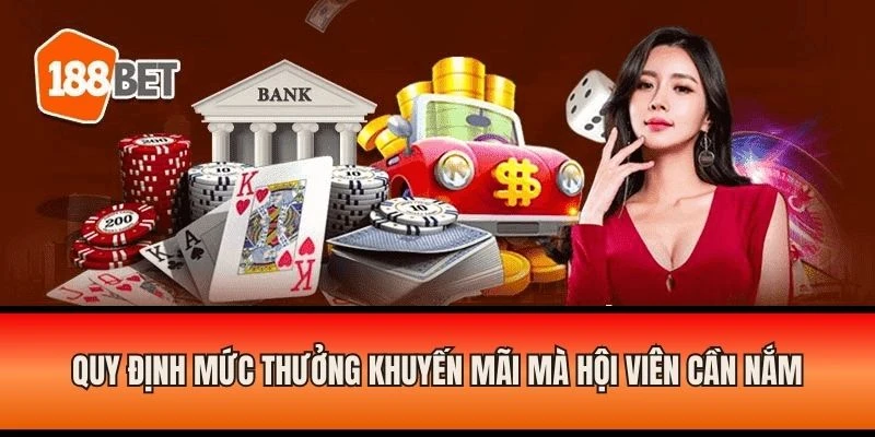 Quy định mức thưởng khuyến mãi mà hội viên cần nắm