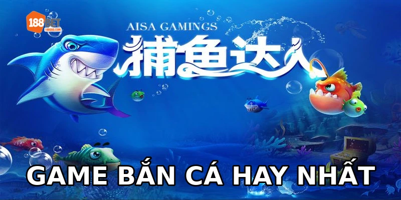 Top game bắn cá hay nhất tại 188BET